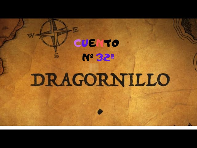 CUENTOS 32ª DRAGornillo