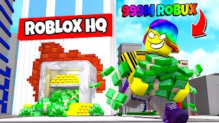 I broke into the ROBLOX HQ VAULT and took 1,000,000,000 ROBUX.. (Roblox)