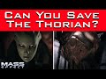 Mass Effect - Can You SAVE THE THORIAN???