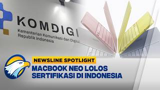 Komdigi Restui Peredaran Macbook Neo di Indonesia - [Newsline Spotlight]