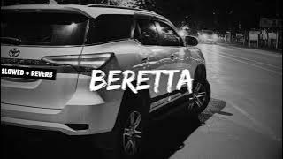 Beretta - AmanRaj Gill ( Lofi Mix ) | Slowed   Reverb
