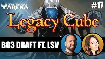 Legacy Cube Draft #17 featuring LSV | MTGO