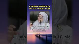 Kurangi Membaca Status Orang Lain Oleh Ustadzah Fathiyah Khotib Lc Ma