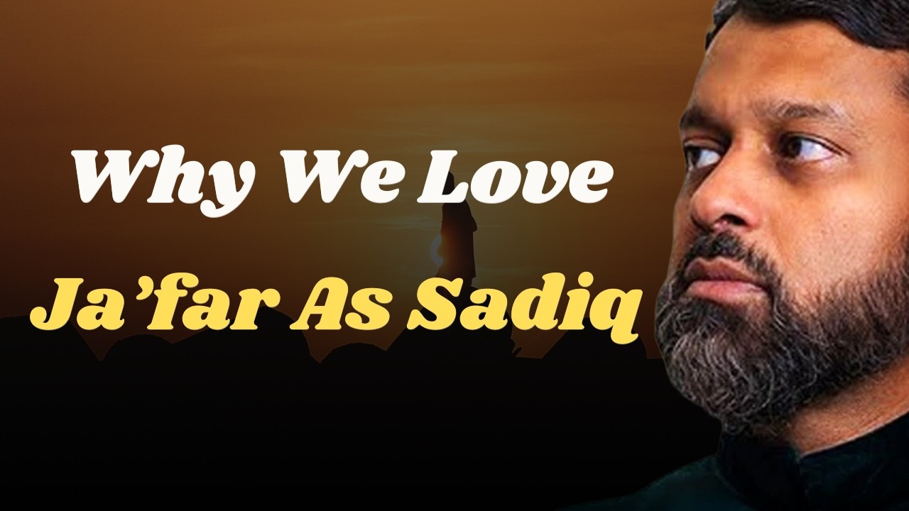 Why Sunnis and Shias Both Respect Ja’far al‑Sadiq | Yasir Qadhi