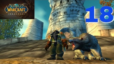 Lets Play Classic WoW - EP.18 - Dwarf Hunter - Farstrider Lodge