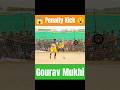Gourav Mukhi ⚽ Penalty Kick ⚽🥅😱 #football #footballhighlights #sportsvideo #shortsvideo #hansdasport
