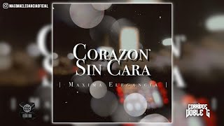 Corazón Sin Cara - Máxima Elegancia (ROMÁNTICA) 2021