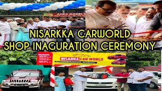 NEW SHOP INAGURATION CEREMONY | NISARKKA CARWORLD