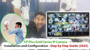 CP Plus Gold Series IP Camera Installation and Configuration - Step by Step Guide (2025)