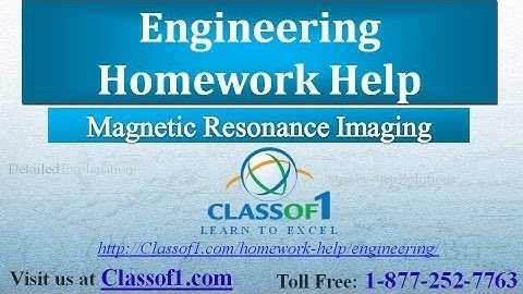 Magnetic Resonance Imaging : Engineering Homework Help by Classof1.com