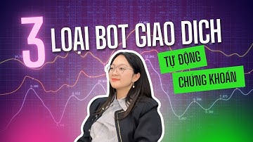 Các loại Bot giao dịch tự động tại Việt Nam