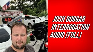 Josh Duggar Interrogation Audio (RAW)