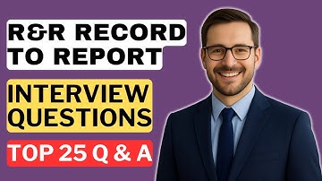 R&R Record to Report Interview Questions & Answers | How to Pass an  R&R Record to Report Interview