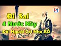 ĐỜI NGƯỜI đi Sai 4 Nước Này Coi Như Bỏ!