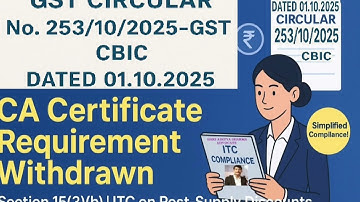 Gst Updates Latest Understanding Circular Withdrawal Under GST CA Certificate Requirement withdrawn