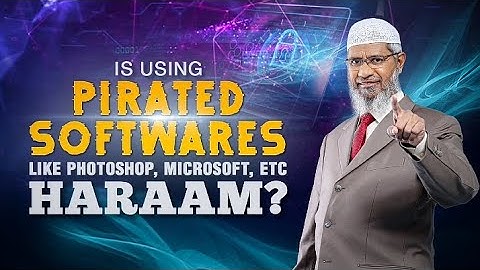 Is using Pirated softwares like Photoshop, Microsoft, etc Haraam? - Dr Zakir Naik