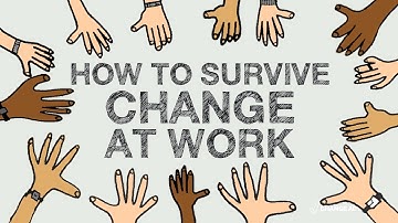 How to Survive Change at Work