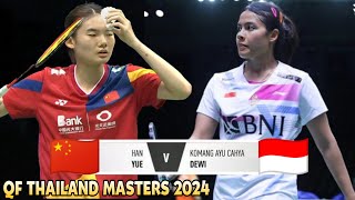 Han Yue vs Komang Ayu Cahya Dewi || QF Thailand Masters 2024