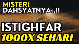 WAJIB TAHU !! Misteri Dahsyatnya Istighfar Yang Dibaca 1000 Kali Sehari