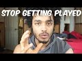 How to Stop Getting Played By Men