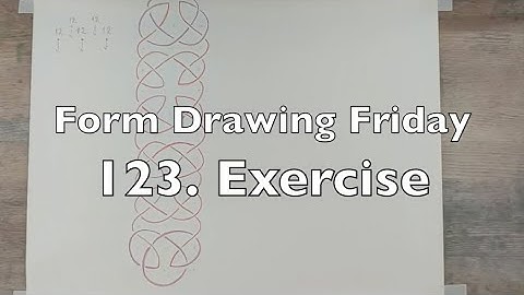 Form Drawing Friday - 123. Exercise