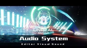Unreal 5  Audio Synesthesia - Editor Visual Sound