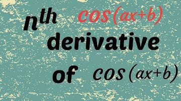nth derivative of cos(ax+b)