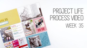 Project Life Process Video // Week 35 // Kellie Stamps