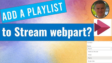 How to add a Playlist to Stream Webpart in SharePoint?