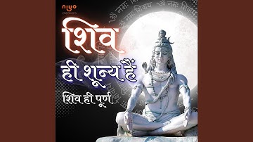 Shiv Hi Shunya hai Shiv Hi Puran