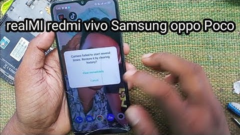 realme camera failed to start several times. restore it by clearing history ? clear that immediately
