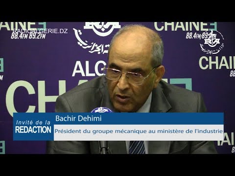 Bachir Dehimi Président du groupe mécanique au ministère de l'industrie
