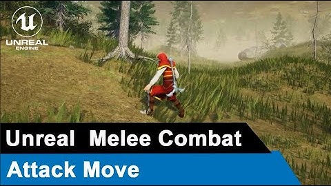 Unreal Melee Combat - Attack Move