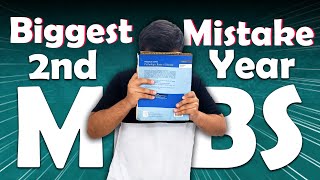 Biggest Mistake to NOT COMMIT in MBBS 2nd Year | MBBS 2nd Year Exams : Approach & Strategy