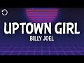 Billy Joel Uptown Girl Lyrics 
