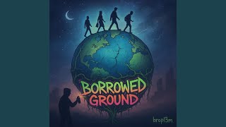 Borrowed Ground