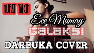 Ece Mumay - Galaksi • Darbuka Cover by Murat Yalçın