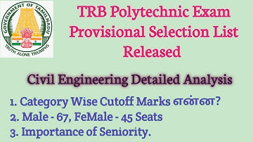 TRB Polytechnic Provisional List | Civil Dept Detailed Analysis | Male - 67, Female - 45 Seats