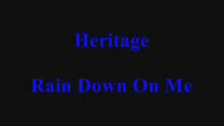 Video thumbnail of "Heritage - Rain Down On Me.wmv"