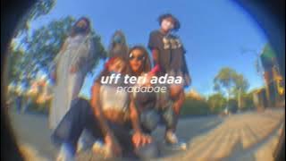 Uff teri adaa (slowed reverb)