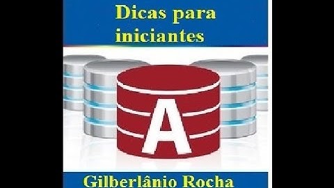 Access - Dicas para iniciantes(4) - Consulta seleção