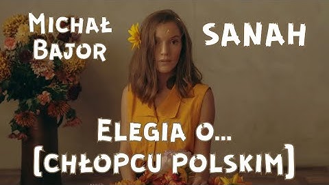 Sanah & Michał Bajor - Elegia o … [chłopcu polskim] (Tekst / Lyrics) #Baczyński