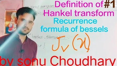 definition of Hankel transform and recurrence relations and infinite integral //by sonu sir