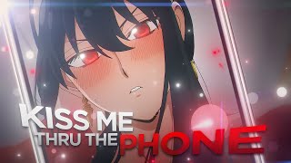 Kiss Me Thru The Phone Yor Forger Amvedit Quick