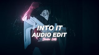 into it - chase atlantic『edit audio』