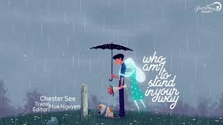 [Lyrics   Vietsub] Who Am I To Stand In Your Way - Chester See