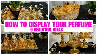 BEAUTIFUL WAYS TO DISPLAY YOUR PERFUME COLLECTION (9 IDEAS)