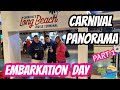 CARNIVAL PANORAMA  | EMBARKATION DAY VLOG | PART 1