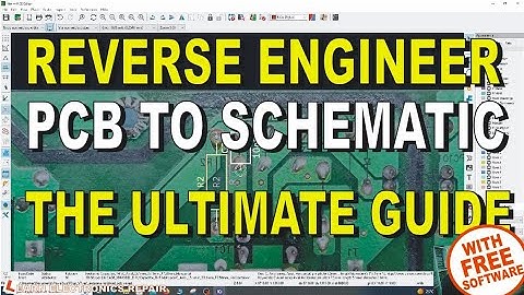The Ultimate Guide To Reverse Engineering A PCB To A Schematic with FREE Software