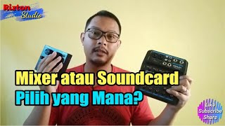 Perbedaan soundcard dan Mixer - Biar gak salah beli